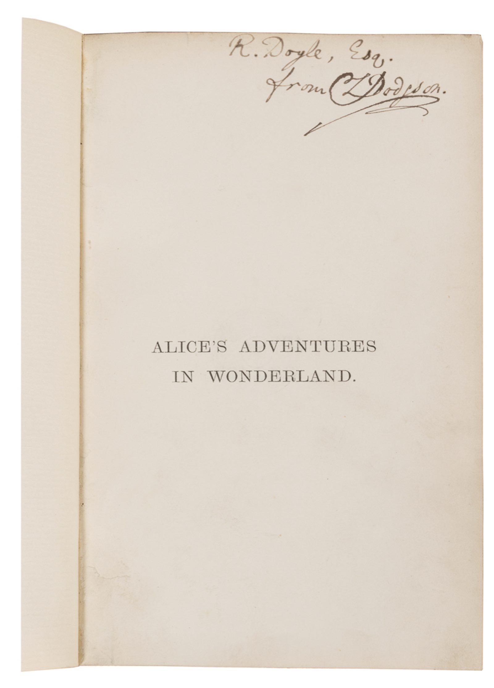 First authorized edition and first published English edition of Alice’s Adventures in Wonderland signed by the author