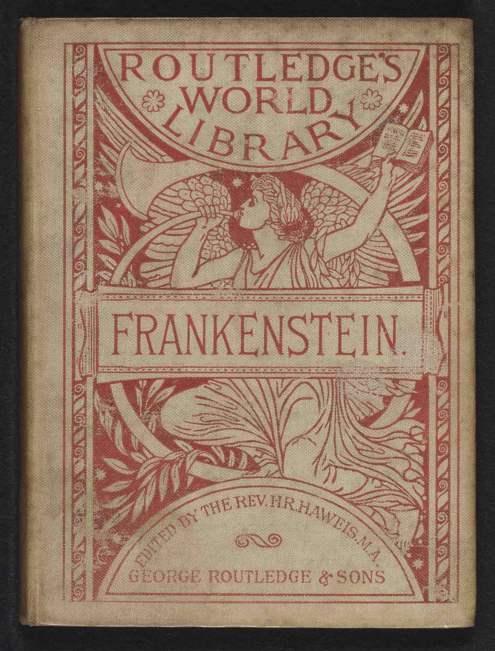 Mary Shelley’s Frankenstein, republished as part of Routledge’s World Library, a collection of classic literature for a popular audience, in 1886